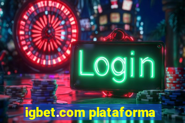 igbet.com plataforma